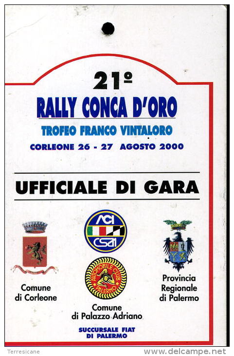 X PASS 21 RALLY CONCA D'ORO 2000 UFFICIALE DI GARA CM.7X13 AUTOMOBILISMO AUTOMOBILIA - Autosport - F1