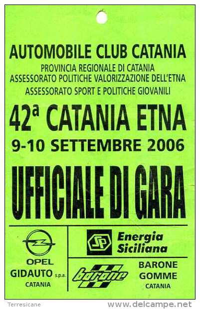 X PASS 42 CATANIA ETNA 2006 UFFICIALE GARA CM.10X15 AUTOMOBILISMO AUTOMOBILIA - Autosport - F1