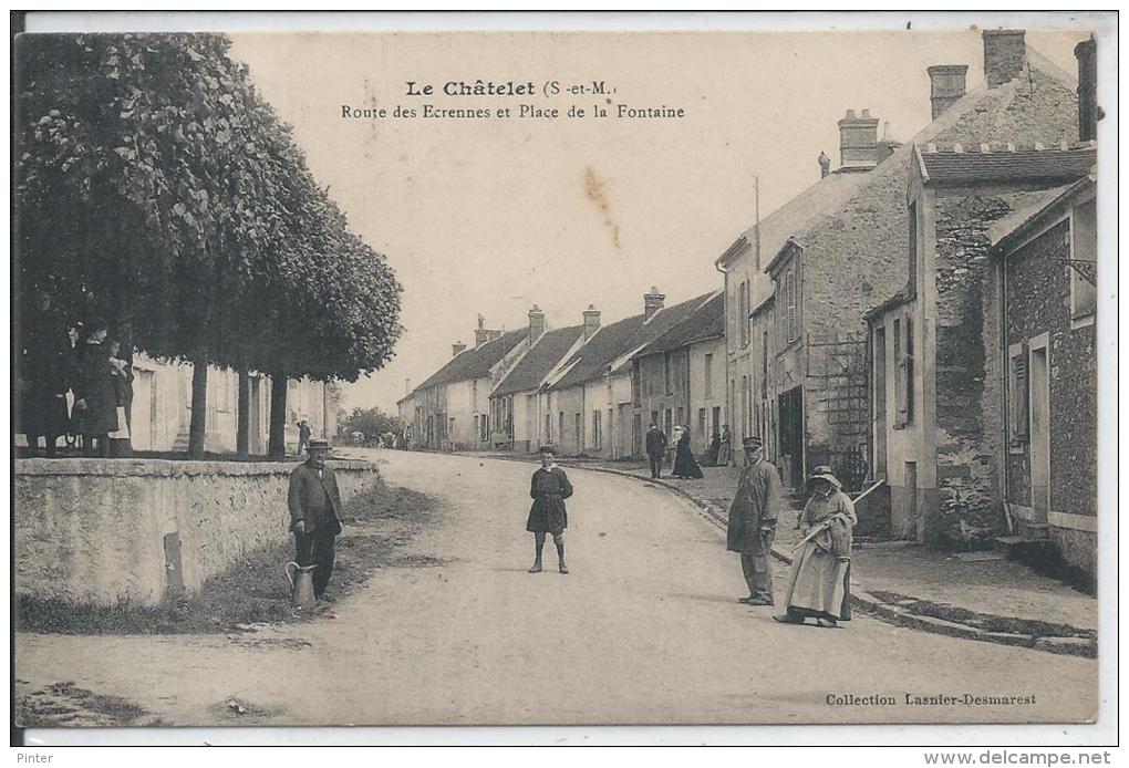 LE CHATELET EN BRIE - Route Des Ecrennes Et Place De La Fontaine - Le Chatelet En Brie