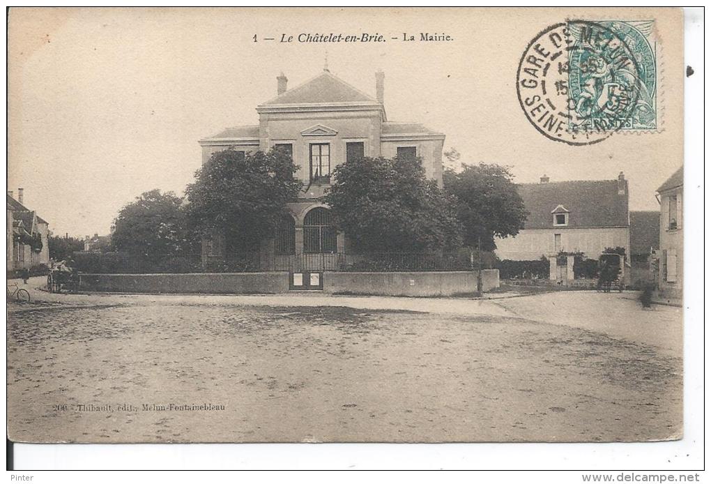 LE CHATELET EN BRIE - La Mairie - Le Chatelet En Brie