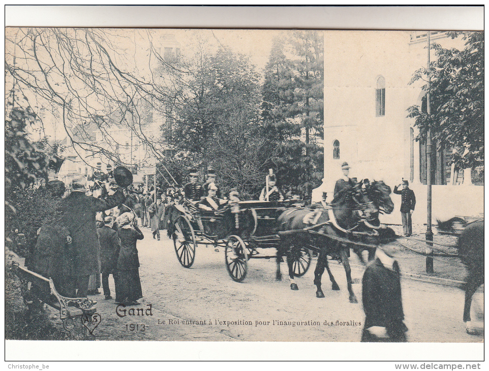 Gent, Exposition Universelle De Gand 1913, Le Roi Entrant à L'exposition Pour L'inauguration Des Floralies (pk12618) - Gent