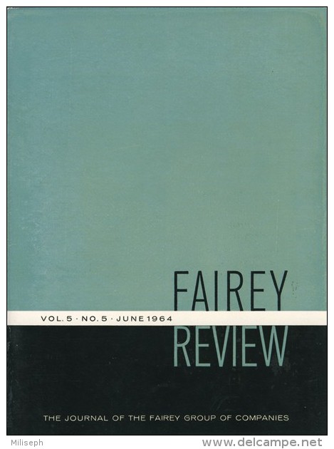 FAIREY REVIEW - Vol 5 - N° 5 - 06 / 1964 - Bateau - Camion - Avions - Usine De GOSSELIES (actuellement SONACA)   (3423) - Luchtvaart