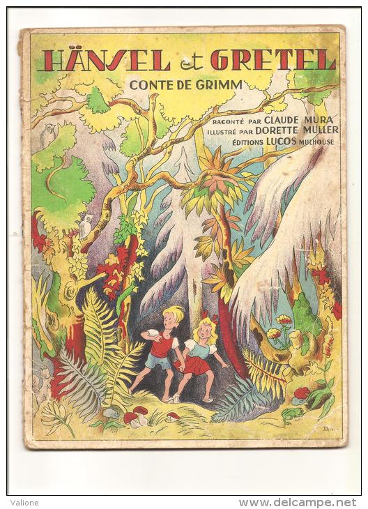 Hänsel Et Gretel Par Claude MURA Et Dorette MULLER Aux éditions Lucos .RARE - Other & Unclassified