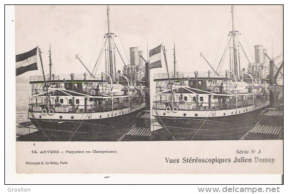 ANVERS 14 PAQUEBOT EN CHARGEMENT (CARTE STEREO) - Antwerpen