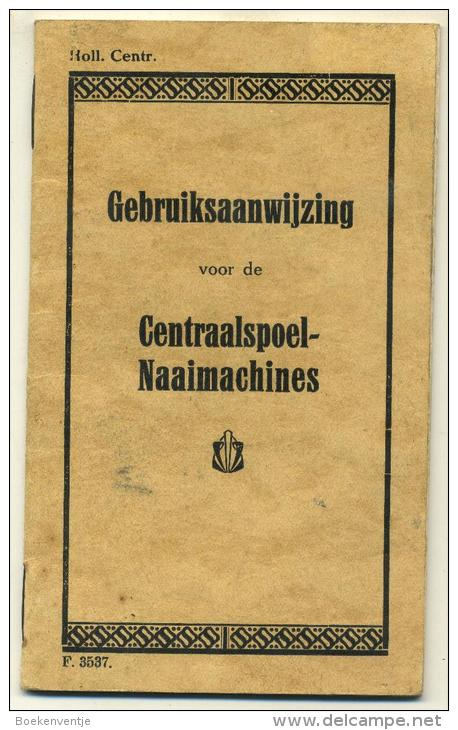 Gebruisaanwijzing Voor De Centraalspoel-Naaimachine S - Supplies And Equipment