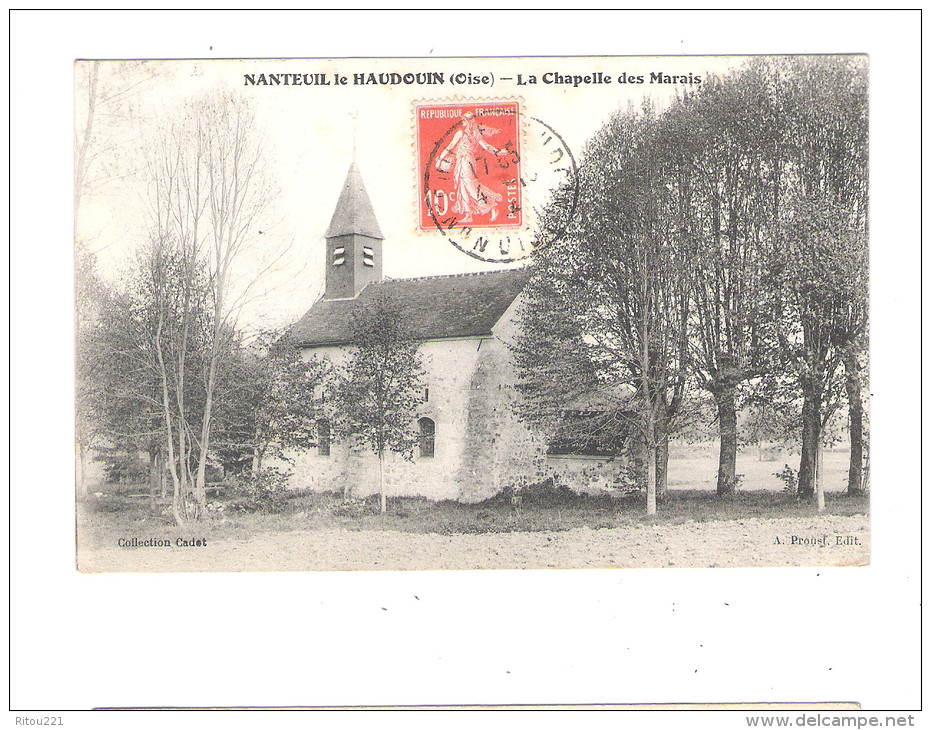 60 - NANTEUIL LE HAUDOUIN - La Chapelle Des Marais - 1914 - A. PROUST - Nanteuil-le-Haudouin