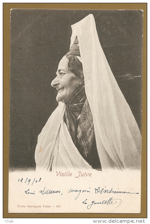 JUDAICA - JUIFS - Vieille Juive - Voyagée Tunisie Le 13.9.1903 - JUIFS DE TUNISIE - Carte Précurseur - TUNIS - Judaisme