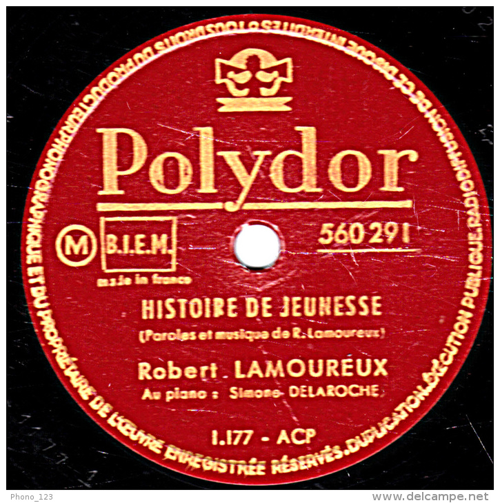 78 Trs - Polydor 560.291 - état TB - Robert LAMOUREUX - HISTOIRE DE ROSES - HISTOIRE DE JEUNESSE - 78 T - Disques Pour Gramophone