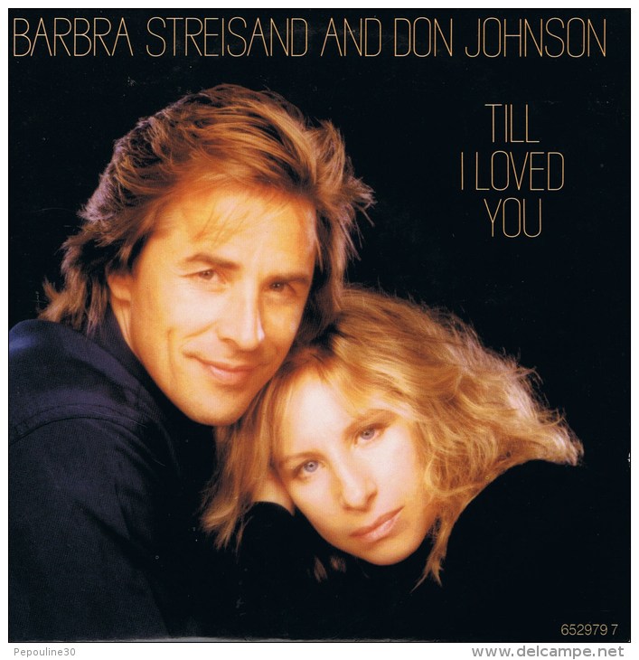 BARBRA STREISAND AND DON JOHNSON - A - TILL I LOVED YOU // B - TWO PEOPLE. 1988 - Disco, Pop