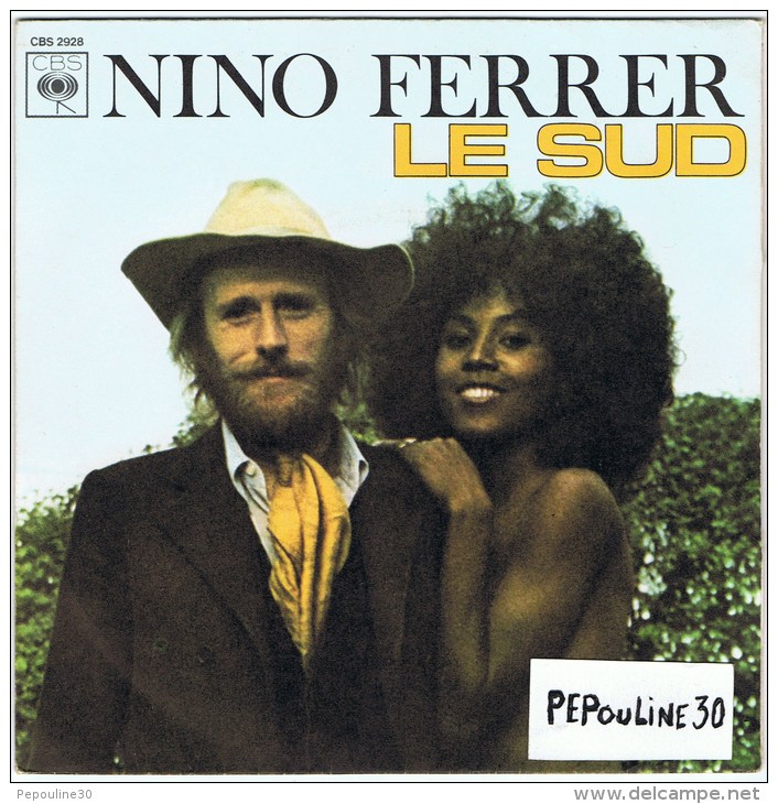 NINO FERRER - (A) - LE SUD ;  (B) - THE GARDEN. - 1975 - CBS. - Disco, Pop