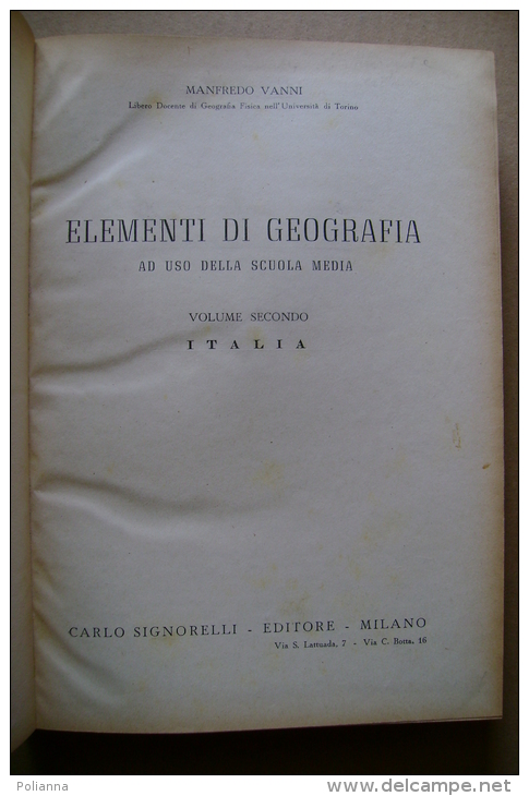 PBX/1 Vanni ELEMENTI DI GEOGRAFIA I°- II°- III° Vol. Signorelli 1938-52/Robbiate Sull´Adda/Siena/Cagliari/ Sudan/Somalia - Histoire, Philosophie Et Géographie