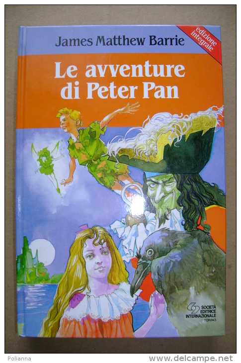 PBX/7 J.Matthew Barrie LE AVVENTURE DI PETER PAN S.E.I. 1993 Illustrazioni Di Sandro Lobalzo - Niños Y Adolescentes