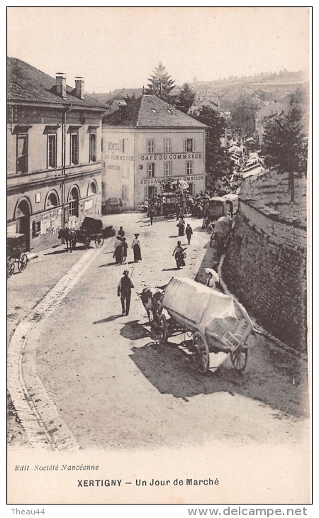 ¤¤  -  XERTIGNY   -  Un Jour De Marché  -  Café Du Commerce  -  Bureau Des Omnibus   -  ¤¤ - Xertigny