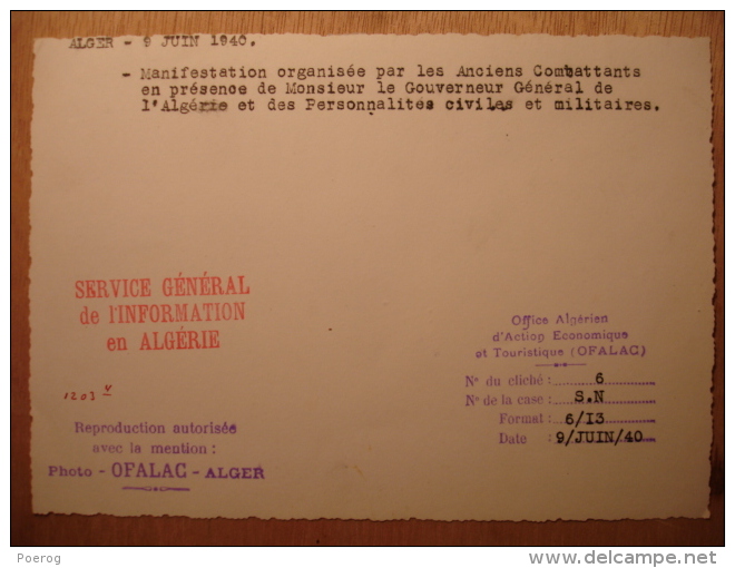PHOTO 18X13 - ALGER 9 JUIN 1940 MANIFESTATION ANCIENS COMBATTANTS GOUVERNEUR GENERAL DE L'ALGERIE TIRAGE D'EPOQUE OFALAC - War, Military