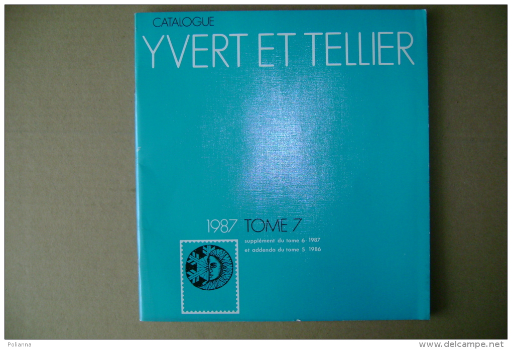 PBX/47 Catalogo Francobolli YVERT ET TELLIER Tome 7 - 1987 Supplementi - Altri & Non Classificati