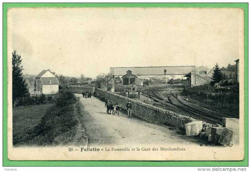 23 FELLETIN - La Passerelle Et La Gare Des Marchandises - Felletin