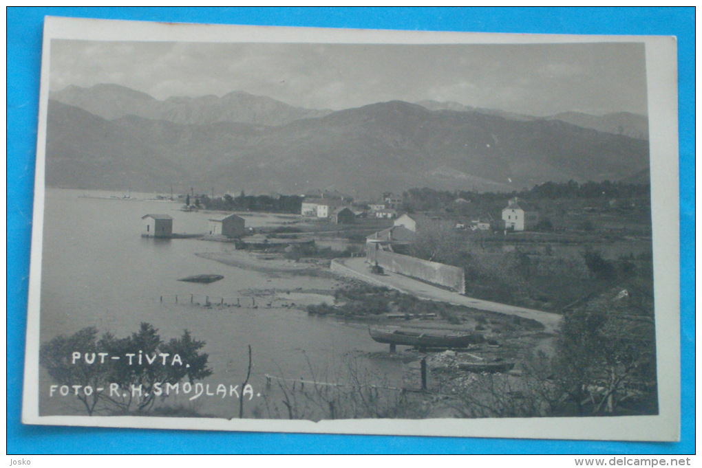 TIVAT - Put Tivta  (Montenegro) * Not Travelled * Edition : Foto - R.H. SMODLAKA I Sinovi - TIVAT - Montenegro