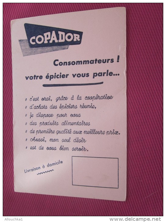 BUVARD Publicitaire:COPADOR : Consommateurs Votre épicier Vous Parle Grâce à La Coopérative D'achat Des épiciers Réunis - Lebensmittel