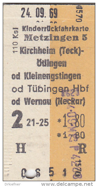 Metzingen - Kircheim, Kleinengstingen, Tübingen Od Wernau Am 24.9.1969 - 1,80 DM, Kinderrück-Fahrkarte, Ticket, Billet - Europa