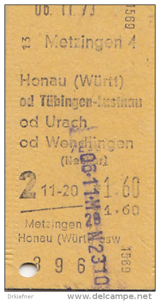 Metzingen - Honau, Tübingen-Lustnau, Urach Od Wendlingen Am 6.11.1973 - 1,60 DM, Fahrkarte - Europe