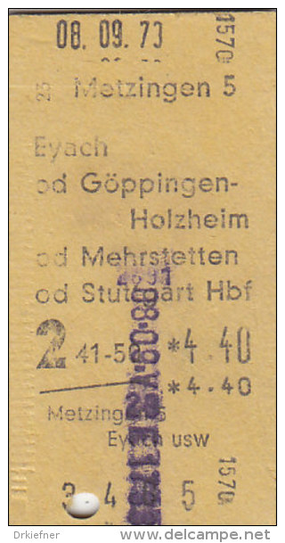 Metzingen 5 - Eyach, Göppingen-Holzheim, Mehrstetten Od Stuttgart Hbf Am 8.9.1973 - 4,40 DM, Fahrkarte - Europe