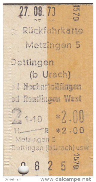 Metzingen - Dettingen, Neckartailfingen Od Reutlingen West Am 27.8.1973 - 2,00 DM,  Rück-Fahrkarte - Europa