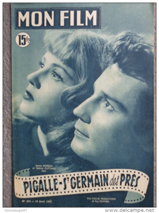 MON FILM -CINEMA- 18-4-1951- PIGALLE ST GERMAIN DES PRES-JEANNE MOREAU-GABRIEL CATTAND-HENTI GENES-   GREGORY PECK- - Cinéma/Télévision