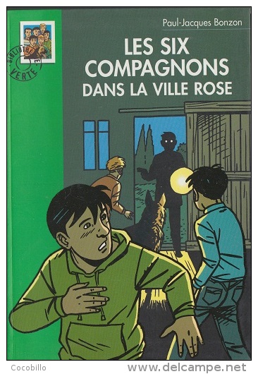 Les Six Compagnons Dans La Ville Rose - De Paul-Jacques Bonzon - 2000 - Bibliothèque Verte