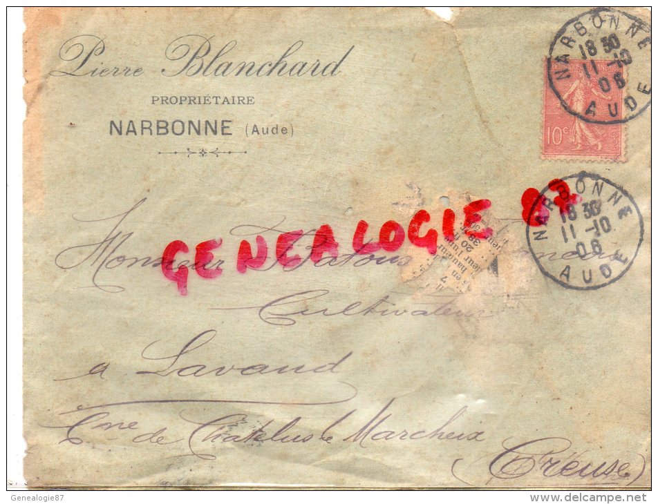11-NARBONNE - PROPRIETAIRE VIN PIERRE BLANCHARD- A M. BASTOUX A LAVAUD CHATELUS LE MARCHEIX-1906 - Lettres & Documents