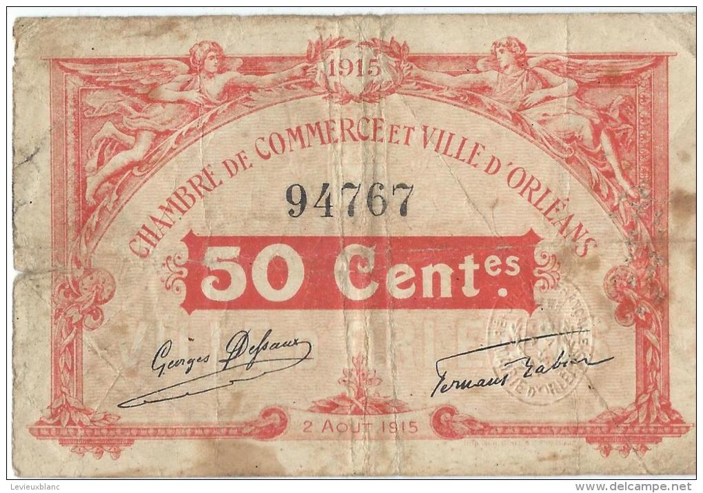 Ch. De Com. Et Ville D'ORLEANS / 50 Centimes / 1915    BIL104 - Cámara De Comercio