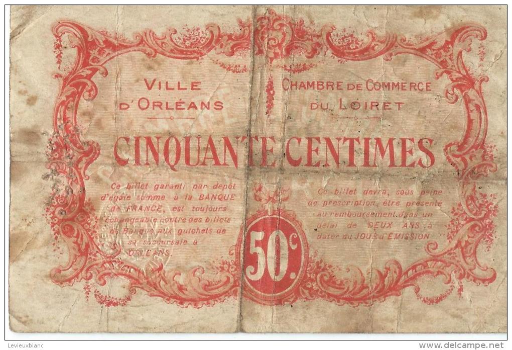 Ch. De Com. Et Ville D'ORLEANS / 50 Centimes / 1915    BIL104 - Cámara De Comercio