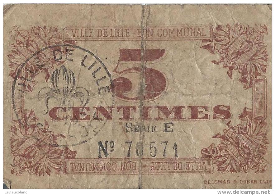 Ville De Lille/Bon Communal/ / 5 Centimes / 1918     BIL109 - Bons & Nécessité