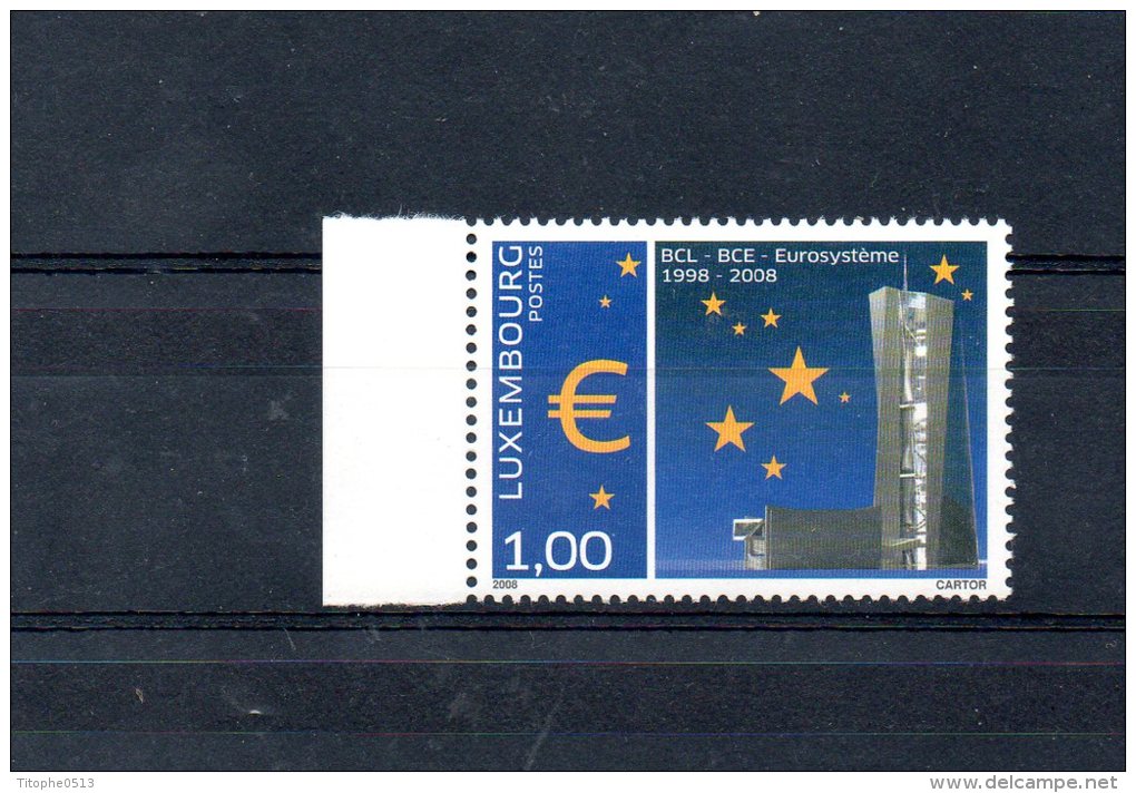 LUXEMBOURG. N°1722 (neuf Sans Charnière : MNH) De 2008. Eurosystème. - EU-Organe