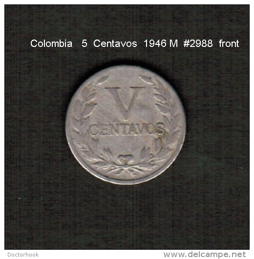 COLOMBIA    5  CENTAVOS  1946 M LARGE DATE  (KM # 199) - Colombia