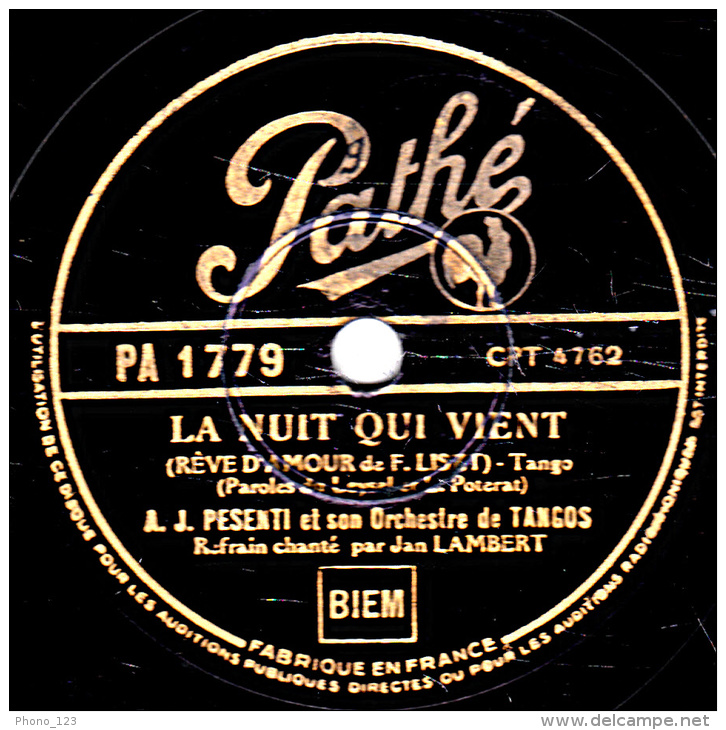 78 Trs - Pathé PA 1779 - état TB -  A. J. PESANTI  Tangos - Refrain  Jan LAMBERT - LA NUIT QUI VIENT - L'OMBRE S'ENFUIT - 78 Rpm - Schellackplatten