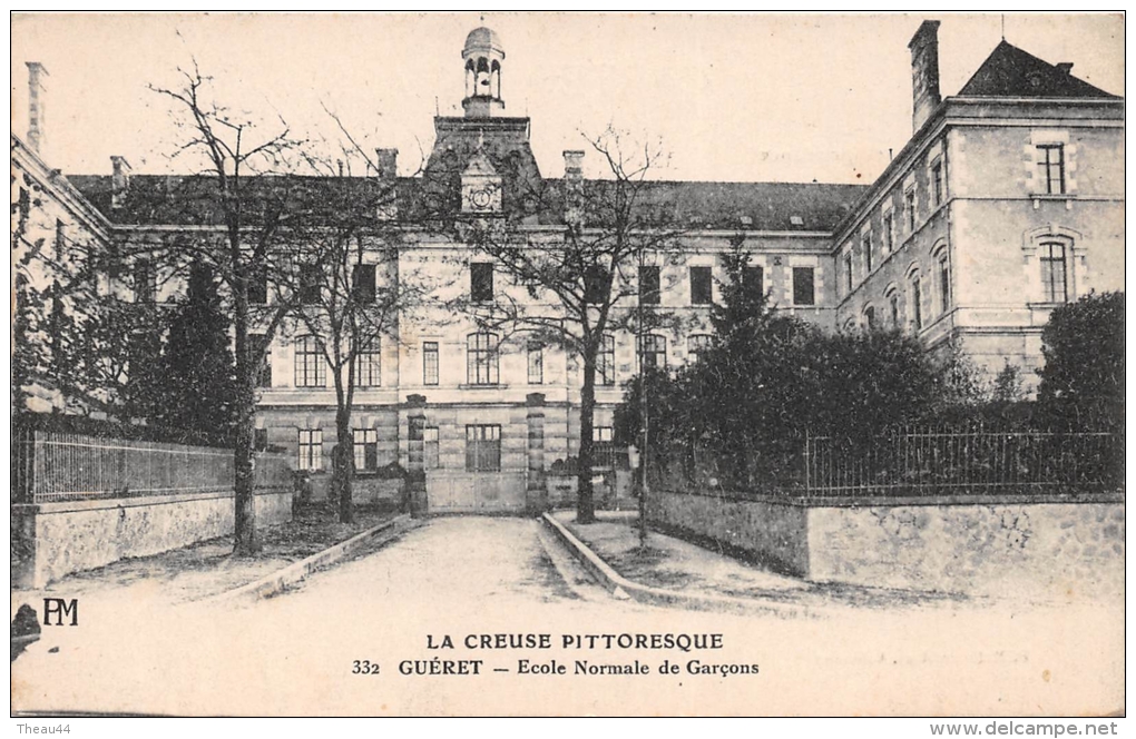 ¤¤  -  332   -  La Creuse Pittoresque  -  GUERET   -  Ecole Normale De Garçons    -  ¤¤ - Guéret