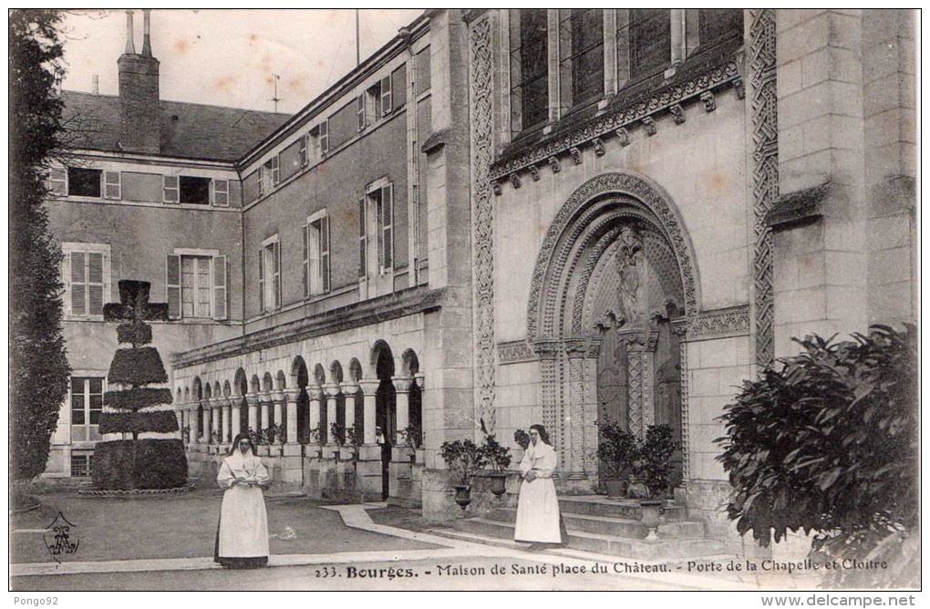 Cpa 1913  BOURGES, Maison De Santé Place Du Château Avec Les Religieuses  (21.12) - Bourges