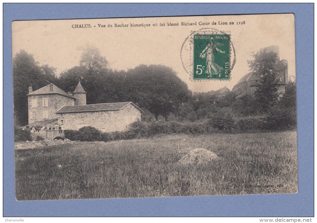 CPA - CHALUS - Vue Du Rocher Historique Où Fut Blessé Richard Coeur De Lion En 1198 - Histoire De France - Chalus