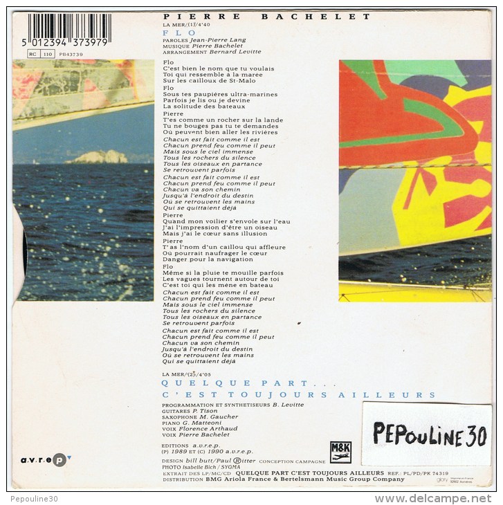 PIERRE BACHELET & FLORENCE ARTHAUD  - FACE / A -  FLO  // - Face B - QUELQUE PART C´EST TOUJOURS AILLEURS  . - 1989 -. - Disco, Pop