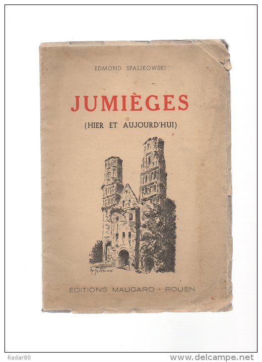 Jumièges (hier Et Aujourd'hui)par Edmond Spalikowski.62 Pages.sans Date. - Normandie