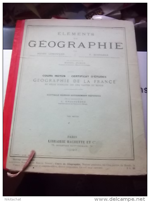 ELEMENTS DE GEOGRAPHIE Par LEMONNIER Et SCHRADER-1911 Chez HACHETTE - 0-6 Jahre