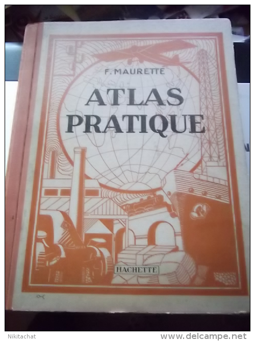 ATLAS PRATIQUE-par F.MAURETTE-chez HACHETTE-1929 - 0-6 Ans