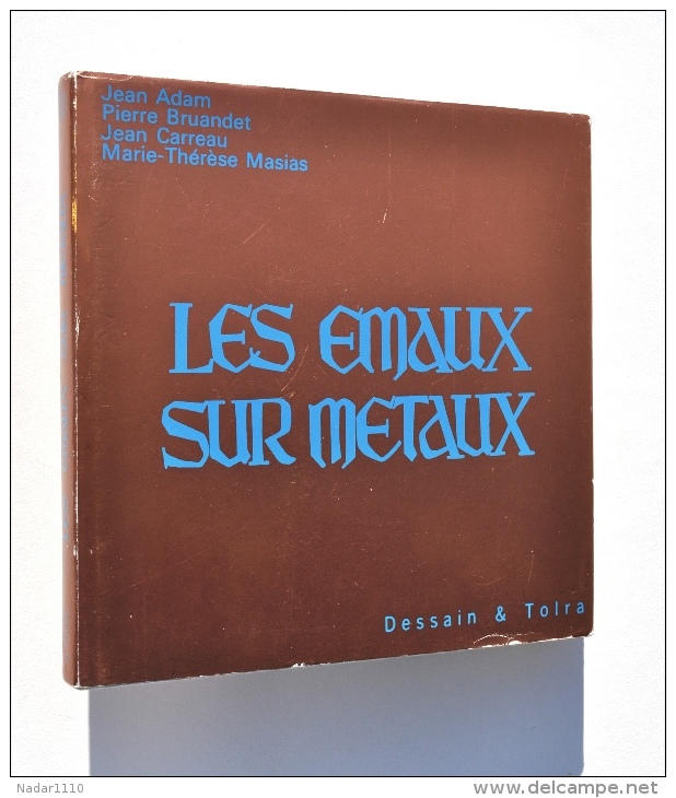 Email / Bijou / Les EMAUX Sur METAUX - Jean Adam (Dessain Et Tolra, 1974) - Autres & Non Classés