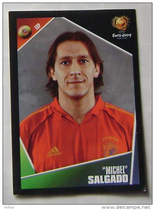 MICHEL SALGADO SPAIN #72 PANINI STICKER 2004 UEFA EURO SOCCER CHAMPIONSHIP PORTUGAL FUSSBALL FOOTBALL - Edición  Inglesa