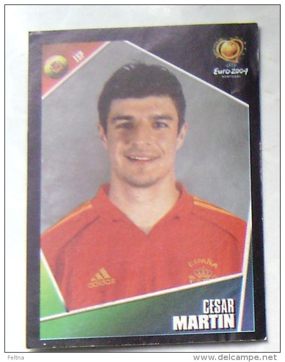 CESAR MARTIN SPAIN #75 PANINI STICKER 2004 UEFA EURO SOCCER CHAMPIONSHIP PORTUGAL FUSSBALL FOOTBALL - Englische Ausgabe