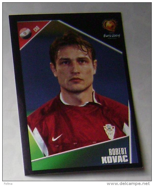 ROBERT KOVAC CROATIA #160 PANINI STICKER 2004 UEFA EURO SOCCER CHAMPIONSHIP PORTUGAL FUSSBALL FOOTBALL - Edición  Inglesa