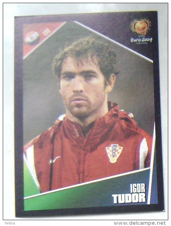 IGOR TUDOR CROATIA #165 PANINI STICKER 2004 UEFA EURO SOCCER CHAMPIONSHIP PORTUGAL FUSSBALL FOOTBALL - Edizione Inglese