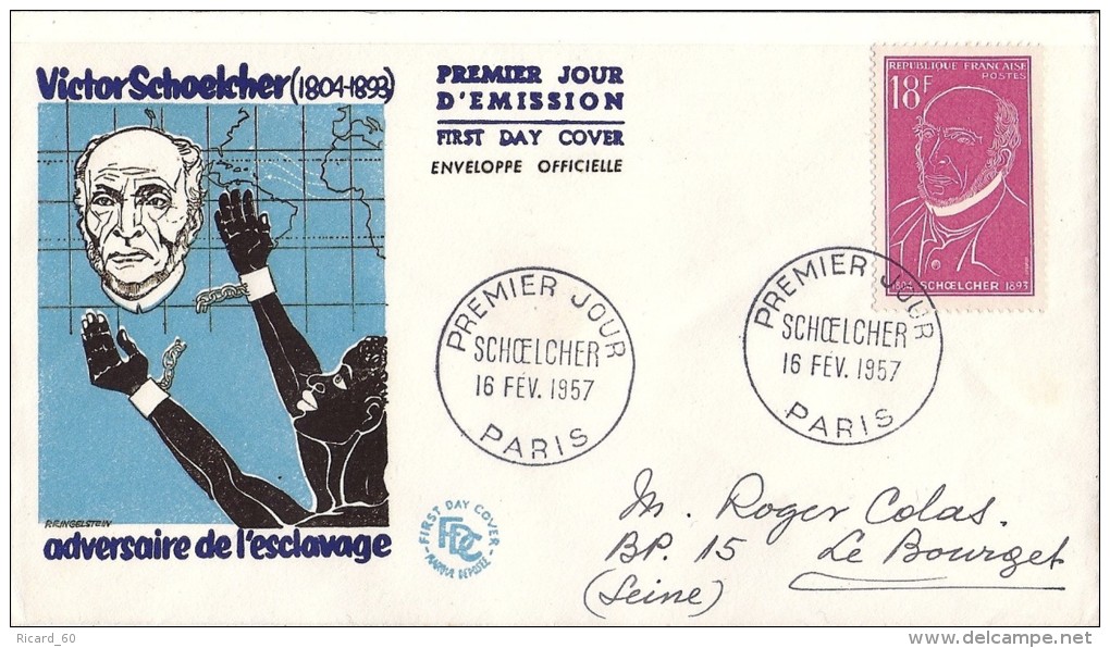 Env Fdc, 16/2/57 Paris, N°1092, Victor Schoelcher, Abolition De L´esclavage, Député De Martinique, Chaînes Brisées - 1950-1959