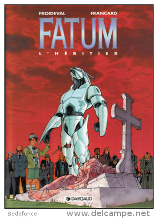 Fatum - 1 - L'héritier - Froideval & Francard - EO - Fatum