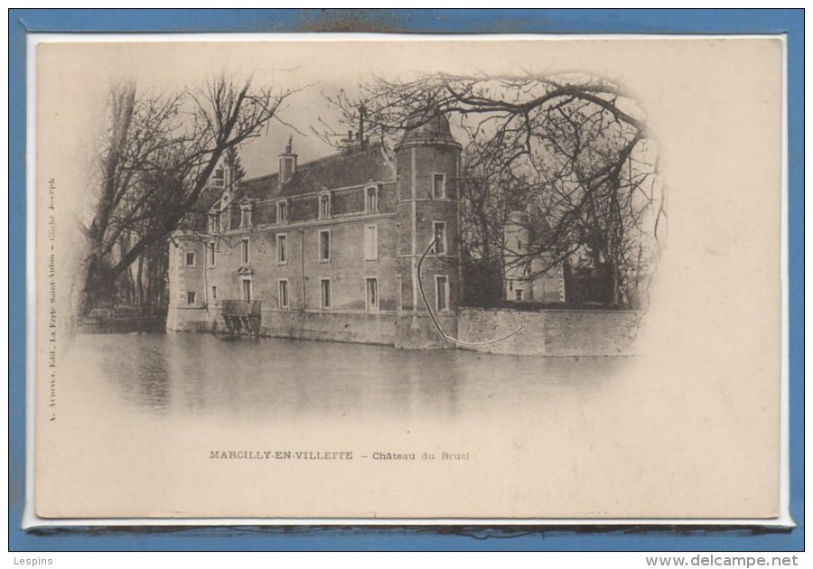 45 - MARCILLY En VILLETTE --  Chateau Du Bruel - Autres & Non Classés